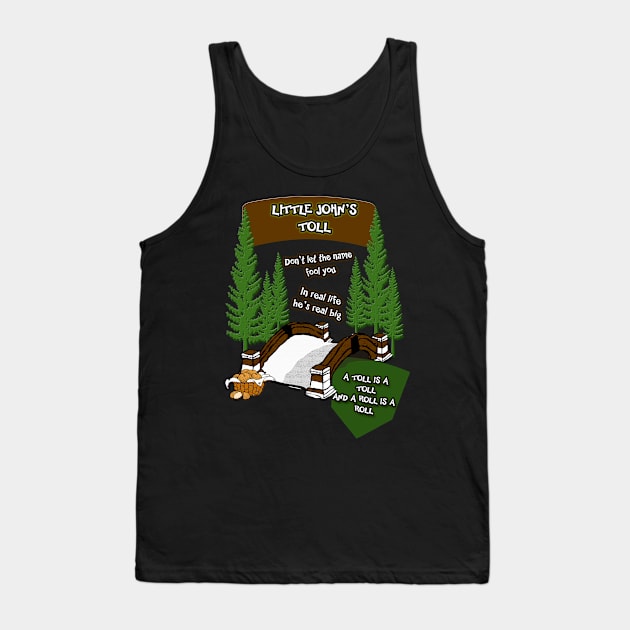 Little John's Toll Tank Top by shawnalizabeth